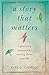 A Story That Matters: A Gra...