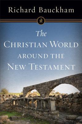 The Christian World around the New Testament (Paperback)