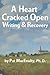 A Heart Cracked Open: Writing and Recovery