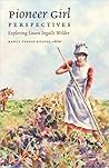 Pioneer Girl Perspectives by Nancy Tystad Koupal
