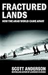 Fractured Lands: How the Arab World Came Apart