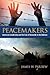 Peacemakers: American Leadership and the End of Genocide in the Balkans (Studies In Conflict Diplomacy Peace)