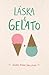Láska & gelato by Jenna Evans Welch