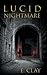 LUCID Nightmare by E. Clay
