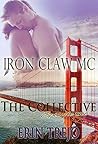 Iron Claw MC Part 1 by Erin Trejo