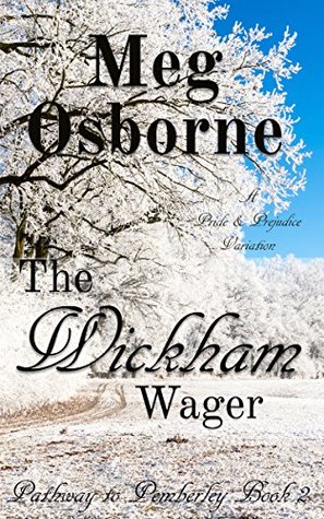 The Wickham Wager: A Pride and Prejudice Variation (Pathway to Pemberley, #2)