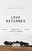 Love Returned by Margaret Lynette Sharp