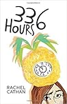 336 Hours by Rachel Cathan