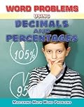 Word Problems Using Decimals and Percentages