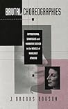Brutal Choreographies: Oppositional Strategies and Narrative Design in the Novels of Margaret Atwood Brutal Choreographies: Oppositional Strategies and Narrative Design in the Novels of Margaret Atwood