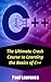 C++: The Ultimate Crash Course to Learning the Basics of C++ (C programming in easy steps Book 1)