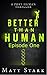 Better Than Human: A Terror...