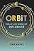 ORBiT: The Art and Science of Influence