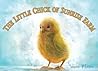 The Little Chick of Sunrise Farm: An Easter Animal Story For Kids