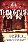 Tremontaine by Ellen Kushner