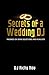 Secrets of a Wedding DJ: Theories on Song Selections and Playlist Creation