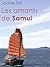 Les amants de Samui: Saigon-Samui, 21 ans d'une vie (French Edition)