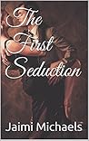 The First Seduction