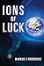 Ions Of Luck