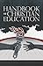 Handbook of Christian Educa...