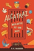 Alcatraz Believe it or Not