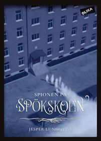 Spionen på spökskolan (Spökskolan, #1)