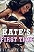Kate's First Time