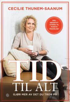 Tid til alt : Gjør mer av det du tror på (Hardcover)