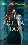 A Girl's Gotta Do
