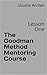 The Goodman Method Mentoring Course: Lesson One (Goodman Method of Trading Book 1)
