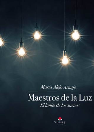 Maestros de la luz. El límite de los sueños