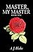 Master, my Master (M/M): Book One of 'The Master Collection