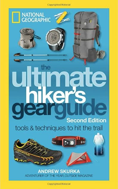 The Ultimate Hiker's Gear Guide: Tools and Techniques to Hit the Trail
