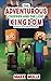 The Adventurous Creeper and the Lost Kingdom, Book 5 and Book 6 (An Unofficial Minecraft Book for Kids Ages 9 - 12 (Preteen)