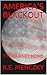 AMERICA'S BLACKOUT: A Post-Apocalyptic EMP Survival Thriller