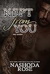 Kept from You by Nashoda Rose Kept from You by Nashoda Rose