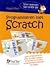 Programmeren met Scratch : leer programmeren door je eigen spellen, animaties en andere programmeerprojecten te maken