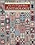 The 4" x 5" Quilt-Block Anthology: 182 Blocks for Reproduction Fabrics