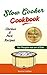 Slow Cooker Cookbook for People not on a Diet