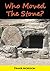 Who Moved The Stone? by Frank Morison Who Moved The Stone? by Frank Morison