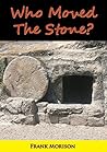 Who Moved The Stone?
