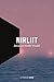 Nirliit (LITTERATURE FRANCOPHONE) by Juliana Léveillé-Trudel