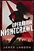 Operation Nightcrawl
