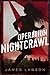 Operation Nightcrawl