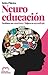 Neuroeducación: Gestiona sus emociones. Mejora su aprendizaje. (Spanish Edition)