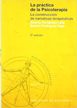 La práctica de la psicoterapia: la construcción de narrativas terapéuticas (Paperback)