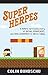 Super Herpes: A nerd's harr...