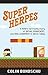 Super Herpes: A nerd's harrowing story of dating, debauchery, and disillusionment in Silicon Valley