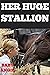 Her Huge Stallion