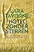 Hotel zonder sterren by Lara Taveirne